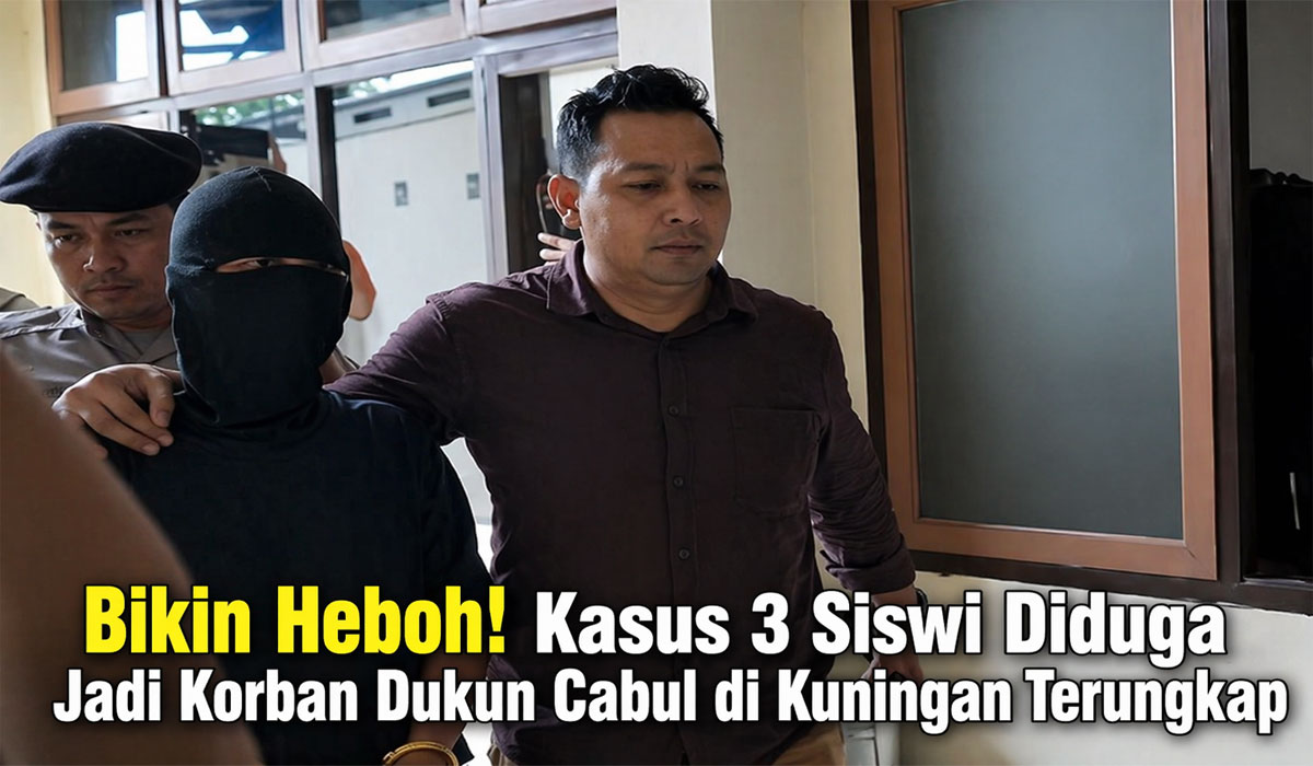 Bikin Heboh! Kasus 3 Siswi Diduga Jadi Korban Dukun Cabul di Kuningan Terungkap